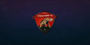 Uthai Thani FC: Passion, Pride, and Football Glory